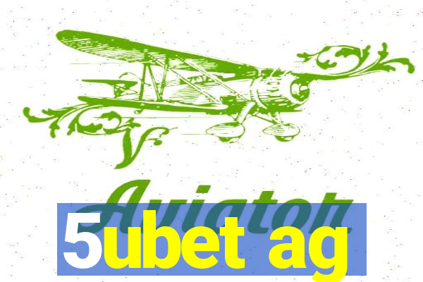 5ubet ag